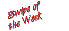 See the Swipe of the Week.